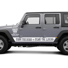 Fight The Dead Fear The Living Zijstrepen Vinyl Stickers voor Jeep Wrangler Rubicon_2
