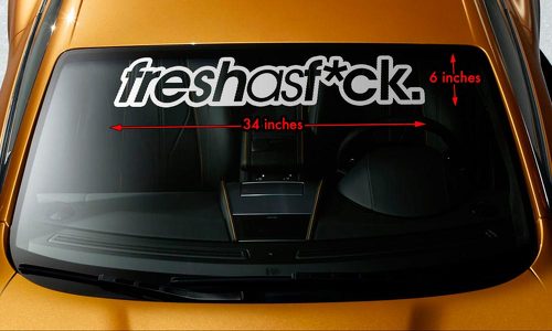 FRESH AS F*CK Windscherm Banner Vinyl Hittebestendige Premium Decal Sticker